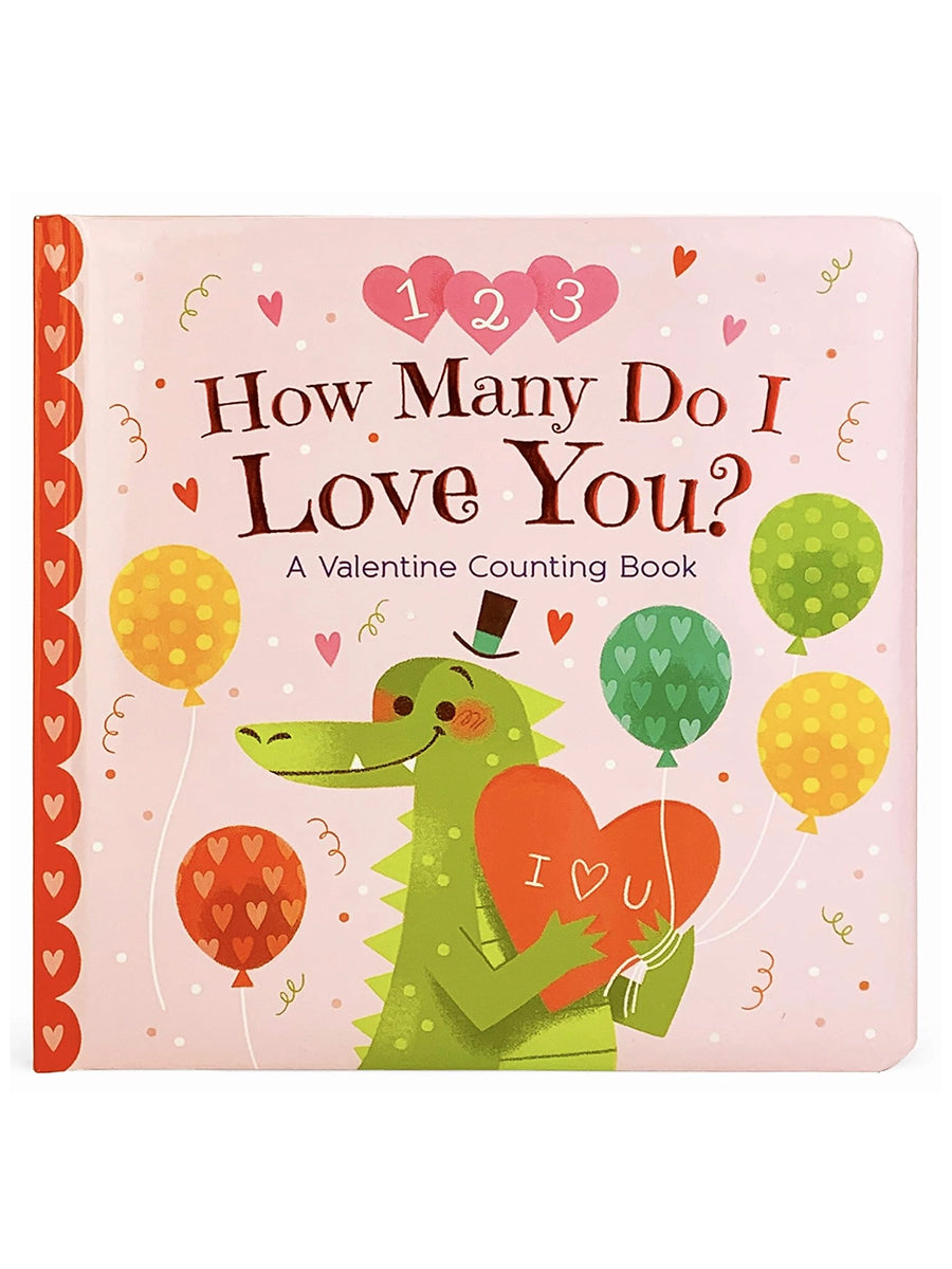 How Many Do I Love You? A Valentine Counting Board Book