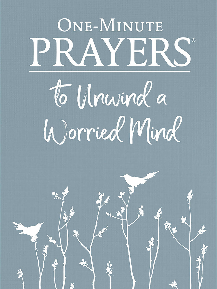 One-Minute Prayers To Unwind A Worried Mind Book