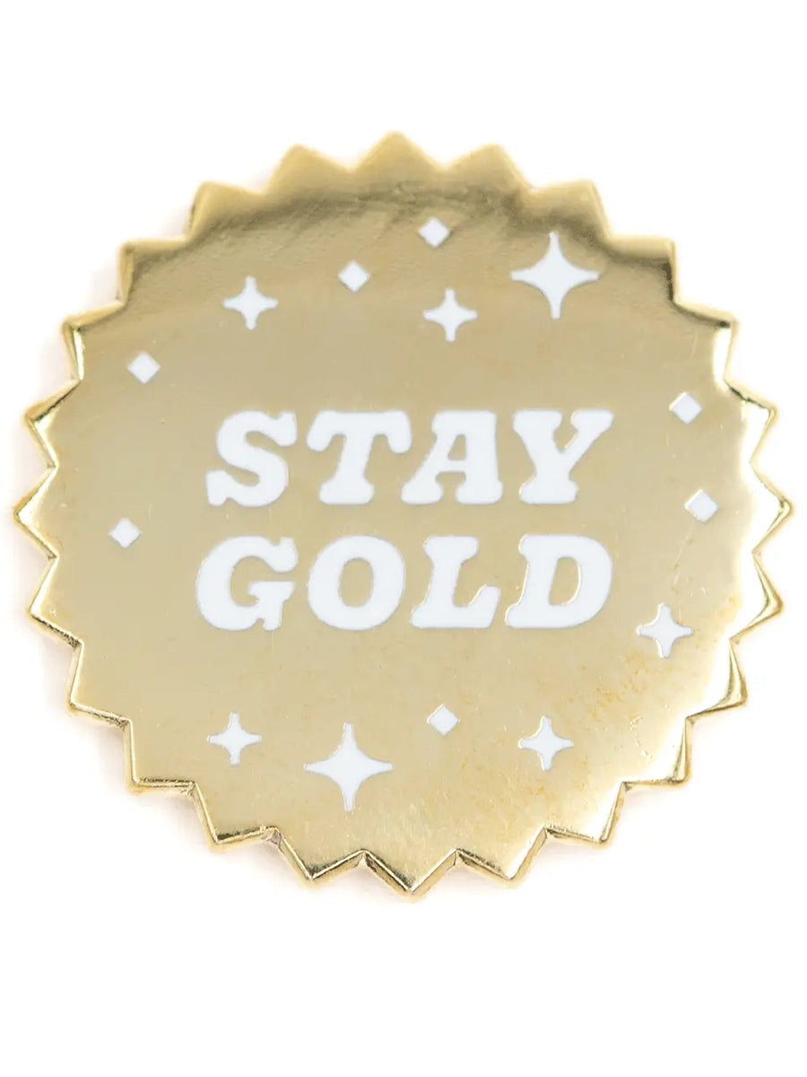 Stay Gold Pin