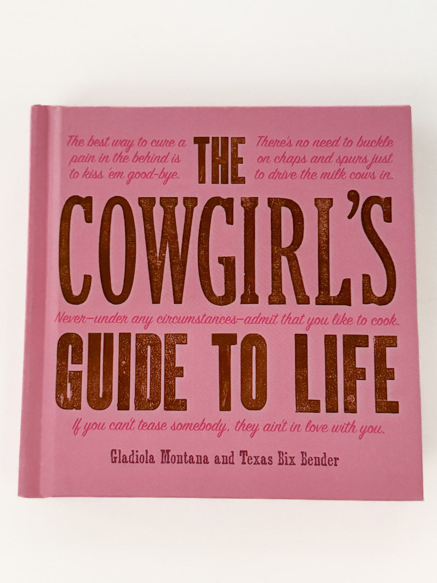 The Cowgirls Guide To Life Book