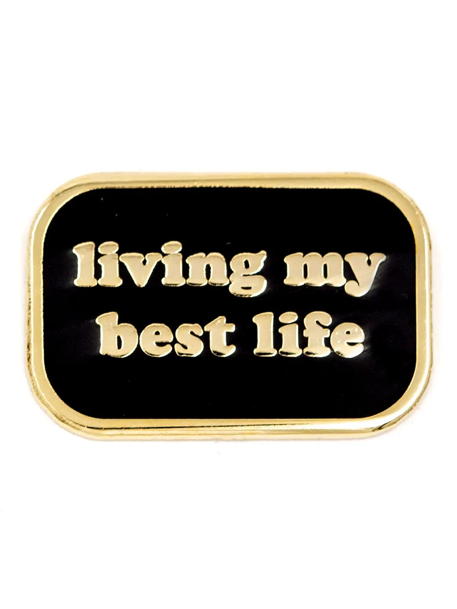 Living my best life pin